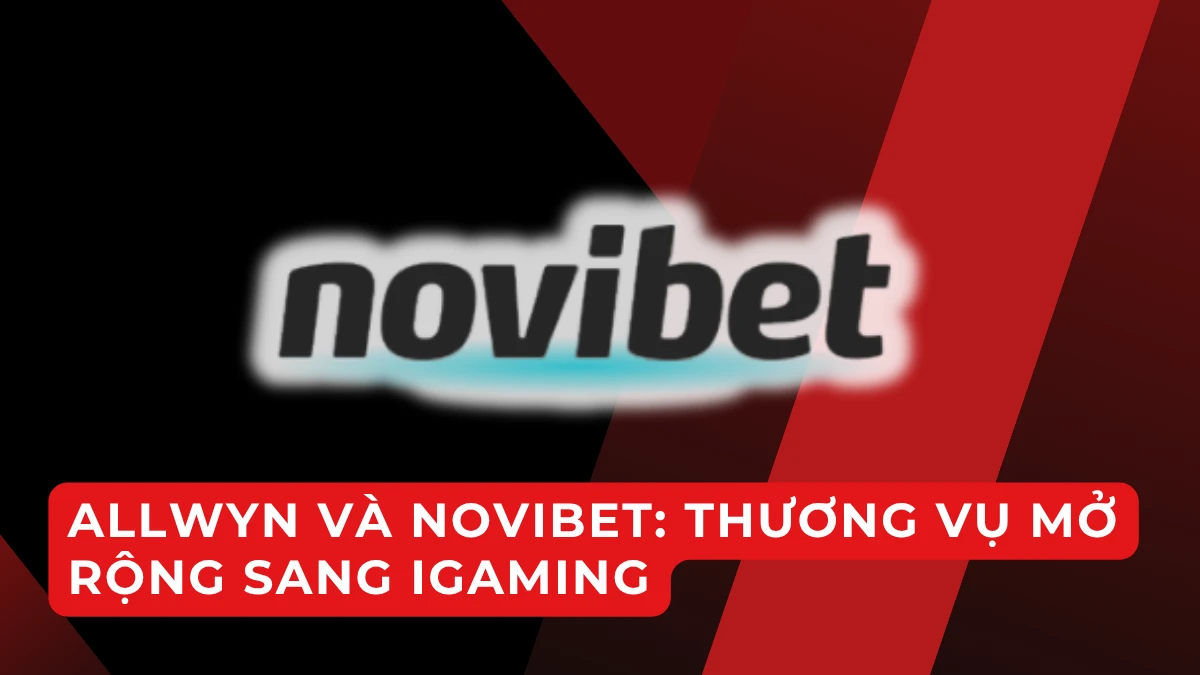 Allwyn thâu tóm cổ phần chi phối tại Novibet vào đầu 2025