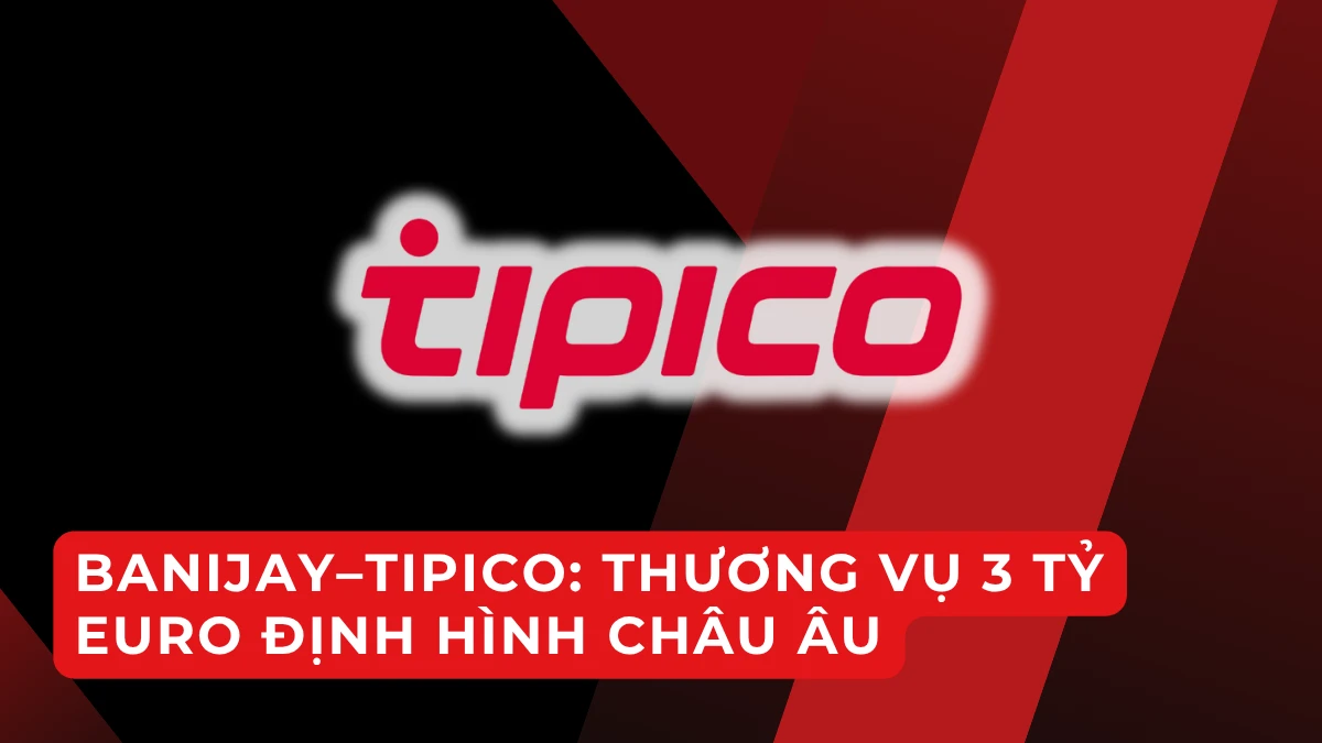 Banijay Group mua lại Tipico, hợp nhất với Betclic để thành lập Banijay Gaming