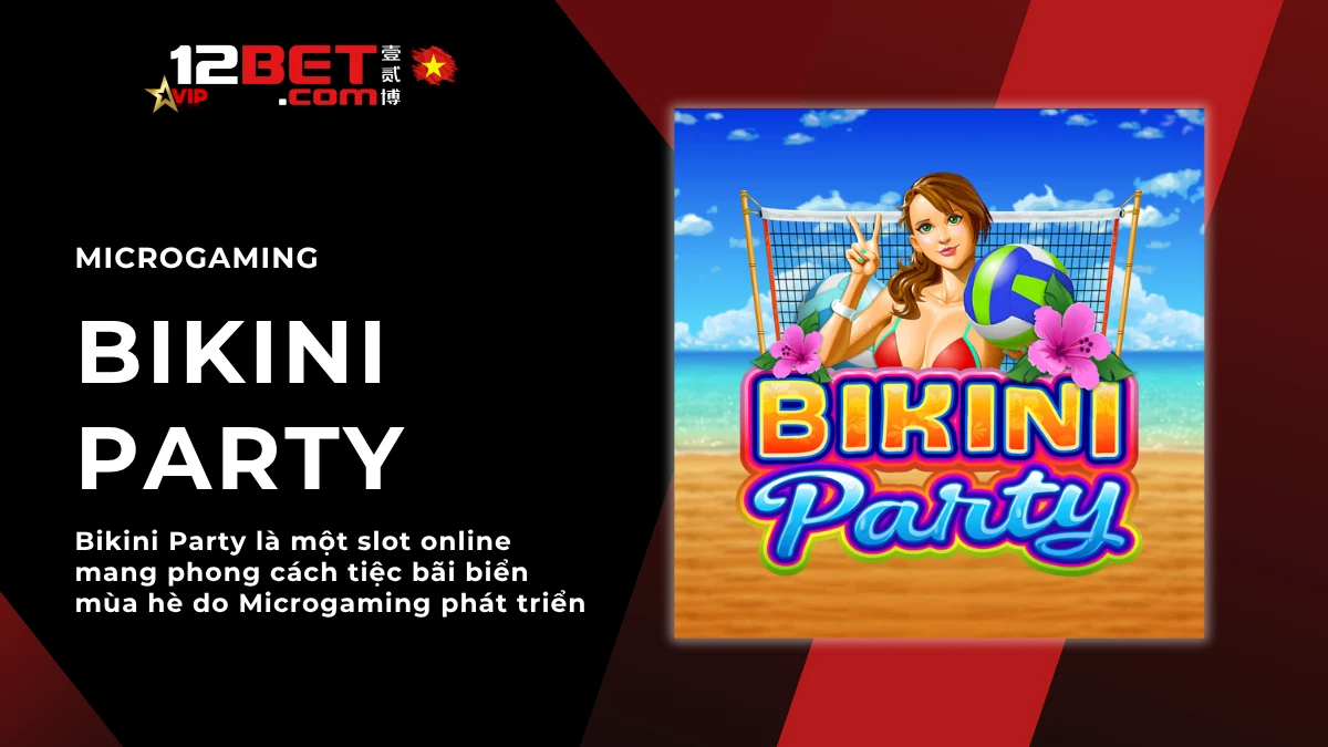 Bikini Party là gì? Cách chơi slot Bikini Party cho người mới