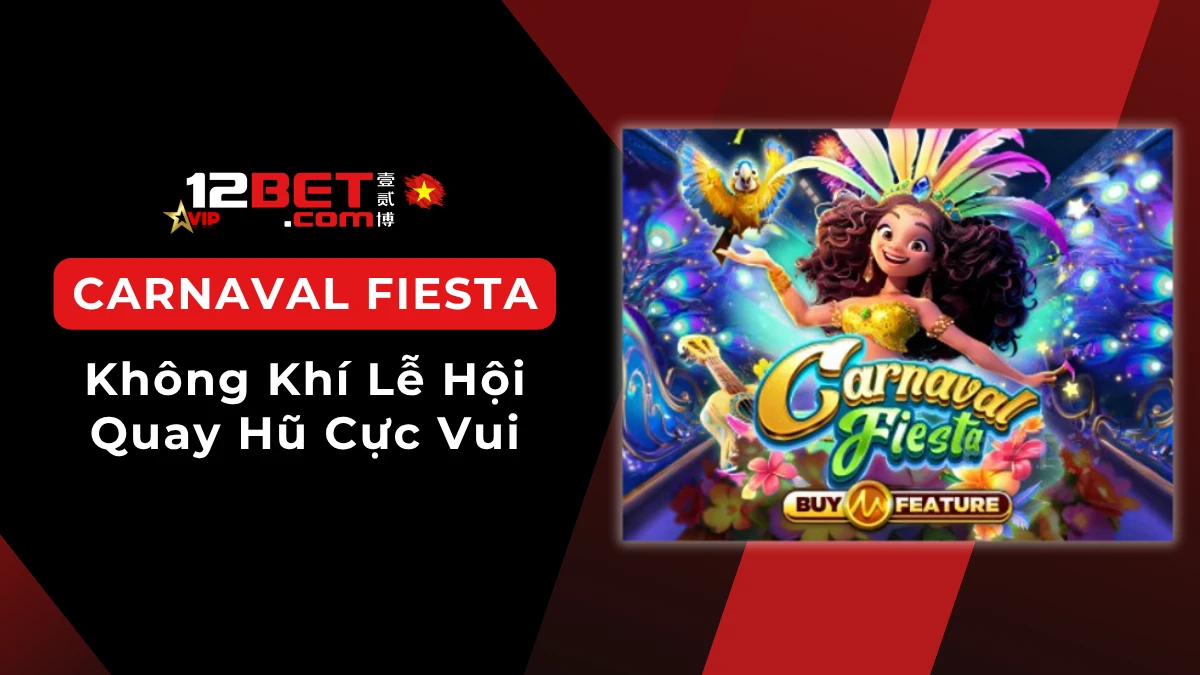 Carnaval Fiesta: Slot lễ hội sôi động, dễ làm quen cho người mới