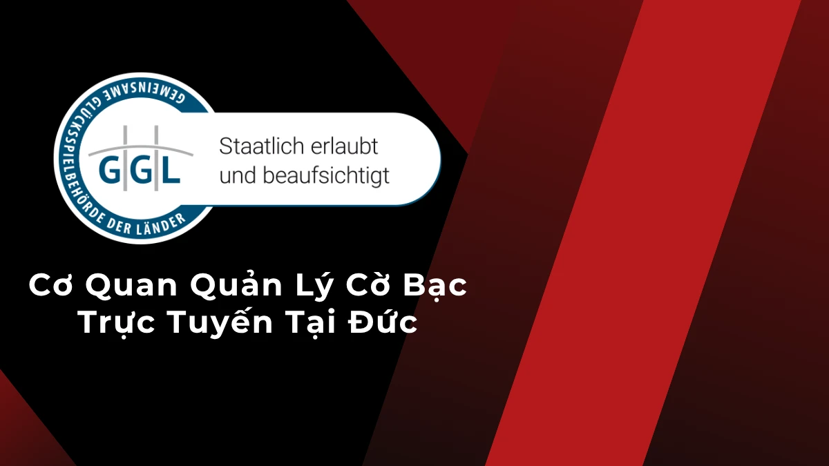 Gemeinsame Glücksspielbehörde der Länder (GGL) - Giấy phép cá cược tại Đức