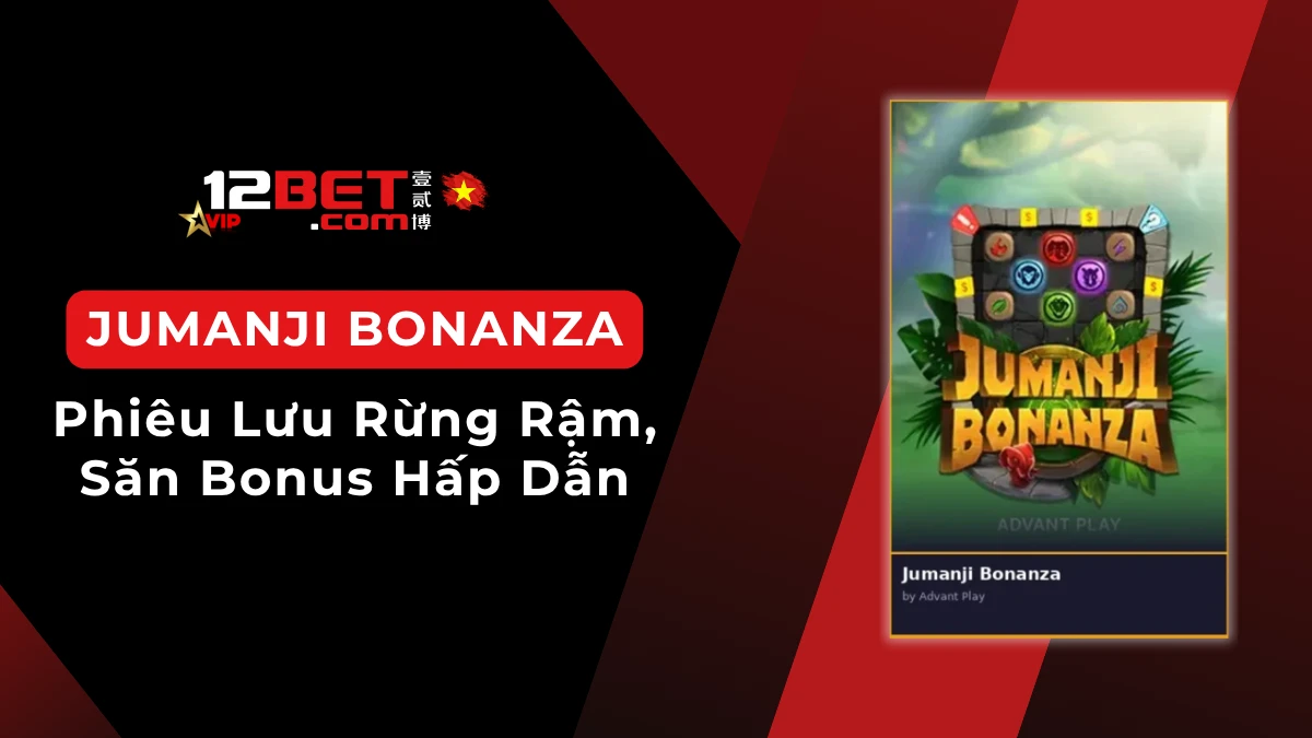 Jumanji Bonanza: Thông tin nhanh và cách chơi cơ bản cho người mới