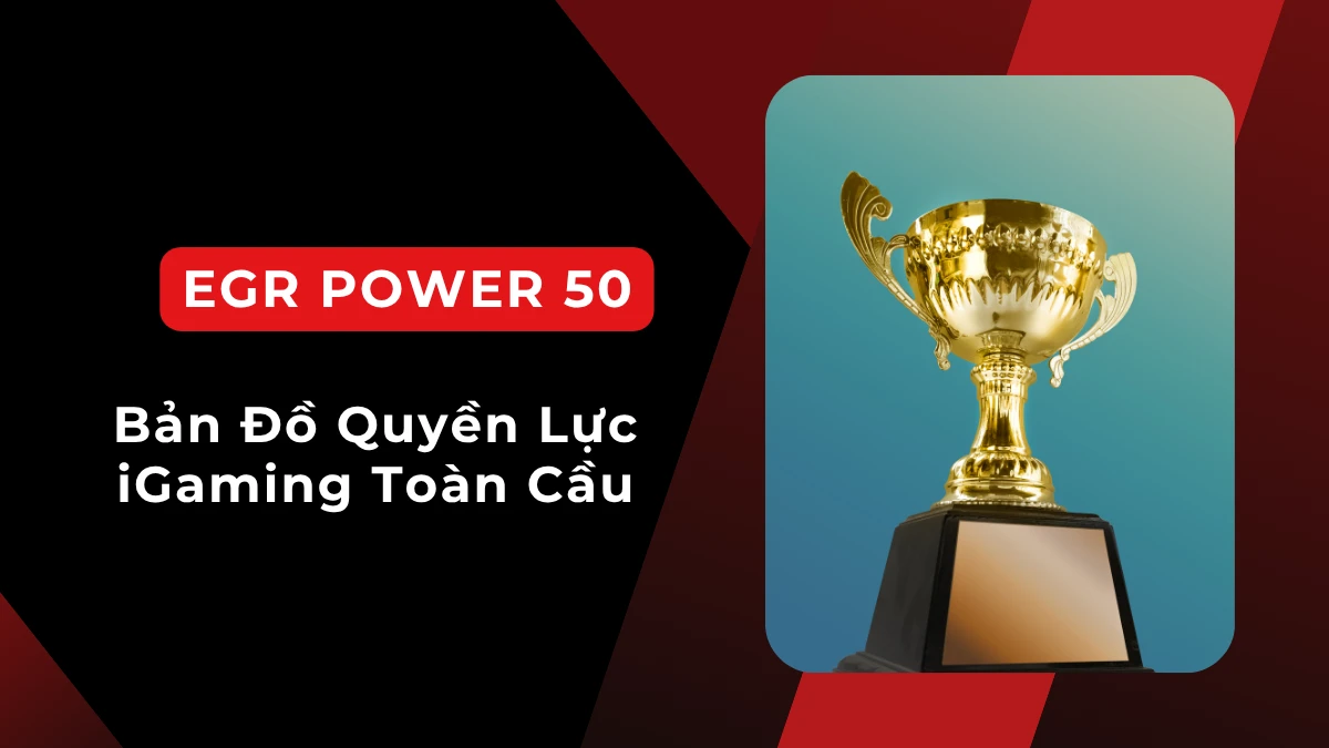 Bảng xếp hạng EGR Power 50 năm 2025